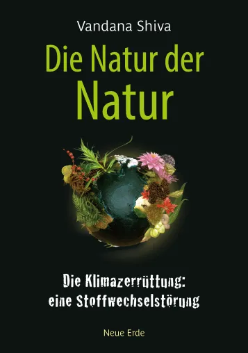 Neues Buch von Vandana Shiva: Was wir essen, entscheidet über unsere Zukunft Bild: Neues Buch von Vandana Shiva: Was wir essen, entscheidet über unsere Zukunft
