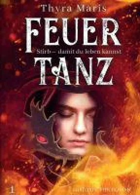 Bild: Feuertanz (Band 1) - abenteuerlicher, historischer Roman inszeniert die Zeit der Hexenverfolgungen ganz n