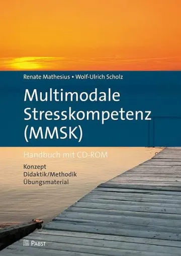Bild: Multimodale Stresskompetenz: Spannungssignale frühzeitig wahrnehmen und Entspannung rechtzeitig einleiten
