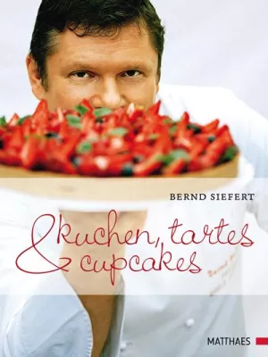 Bild: Bernd Sieferts neues Buch "Kuchen, Tartes & Cupcakes"