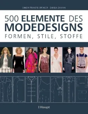 Bild: Neu im Haupt Verlag: "500 Elemente des Modedesigns. Formen, Stile, Stoffe"