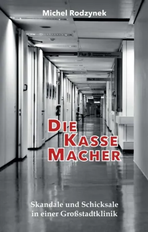 Die Kassemacher - Menschen und Schicksale in einer Großstadtklinik Bild: Die Kassemacher - Menschen und Schicksale in einer Großstadtklinik