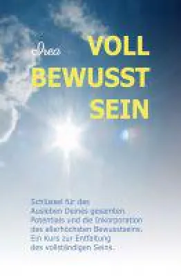 Bild: VOLL BEWUSST SEIN - Anleitung zur Erleuchtung im Alltag