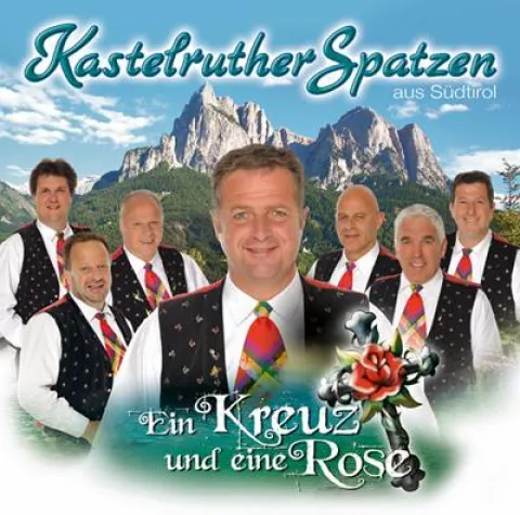 Bild: Kastelruther Spatzen - Ein Kreuz und eine Rose