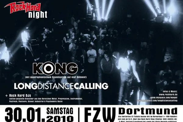 Erste ROCK HARD Night mit KONG und LONG DISTANCE CALLING am 30.01.2010 im Dortmunder FZW Bild: Erste ROCK HARD Night mit KONG und LONG DISTANCE CALLING am 30.01.2010 im Dortmunder FZW
