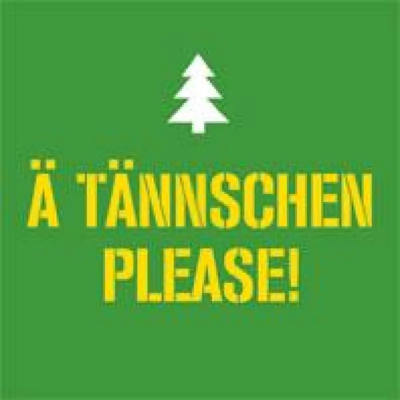 Ä Tännschen please