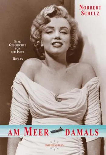 Neuer Karibikroman: Mit Marilyn Monroe am Meer Bild: Neuer Karibikroman: Mit Marilyn Monroe am Meer