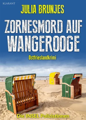 Neuerscheinung: Ostfrieslandkrimi "Zornesmord auf Wangerooge" von Julia Brunjes im Klarant Verlag Bild: Neuerscheinung: Ostfrieslandkrimi "Zornesmord auf Wangerooge" von Julia Brunjes im Klarant Verlag