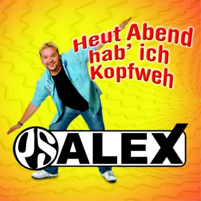 Bild: P.S. Alex – Heut Abend hab´ ich Kopfweh