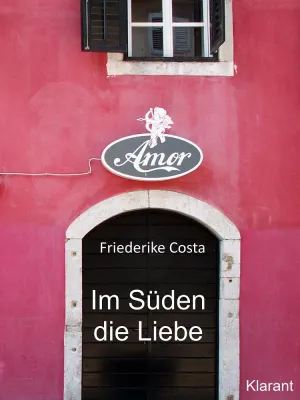 Bild: Im Süden die Liebe – das neue Werk der Bestseller Autorin Friederike Costa