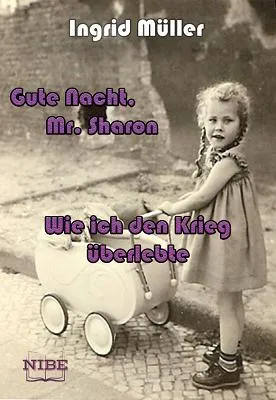 Bild: Gute Nacht, Mr. Sharon - Wie ich den Krieg überlebte