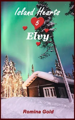 Bild: Kurzromanreihe Island Hearts Band 5 - Elvy - von Romina Gold