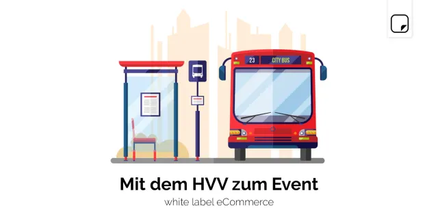 Bild: Mit dem HVV zum Event: Flexible white label Lösung ermöglicht Kunden problemlose ÖPNV-Anreise