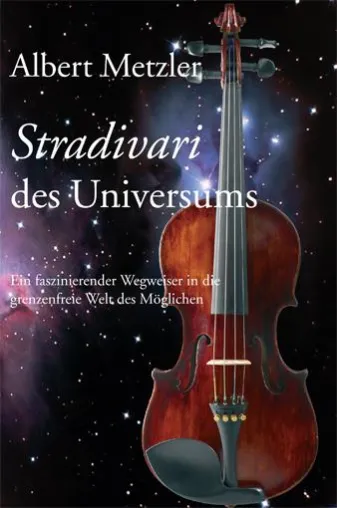 Rezension zum Buch: Stradivari des Universums von Albert Metzler Bild: Rezension zum Buch: Stradivari des Universums von Albert Metzler