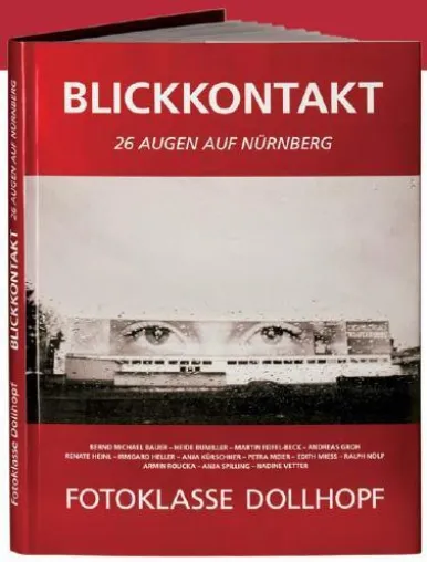 Buchvorstellung und Fotoausstellung \"Blickkontakt - 26 Augen auf Nürnberg\" Bild: Buchvorstellung und Fotoausstellung \"Blickkontakt - 26 Augen auf Nürnberg\"