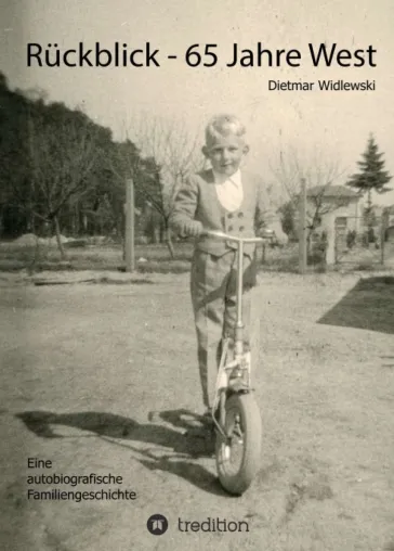 Bild: Rückblick - 65 Jahre West - Autobiografische Familiengeschichte