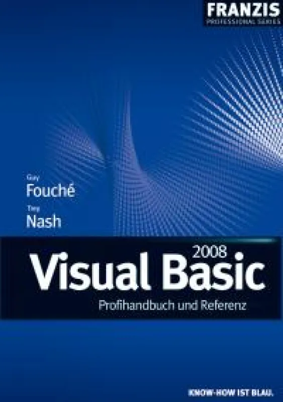 Professional Series: Visual Basic 2008 – Profihandbuch und Referenz