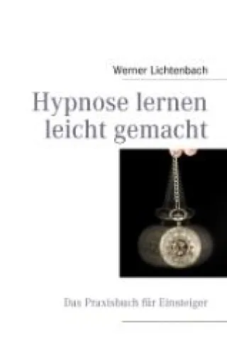 Bild: Hypnose lernen ist einfach - Fachbuch mit Anleitung für die ersten Schritte
