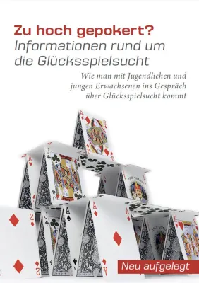 Bild: „Zu hoch gepokert?“ – neu aufgelegte Broschüre zur Prävention von Glücksspielsucht bei Jugendlichen