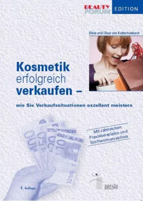 Bild: Erfolg im Schönheits-Business: Verkaufs- und Marketing-Know-how für Kosmetik-Profis