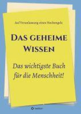 Bild: Das geheime Wissen - Das wichtigste Buch für die Menschheit