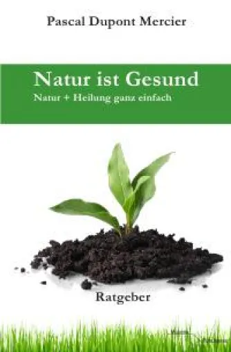Natur ist gesund Bild: Natur ist gesund