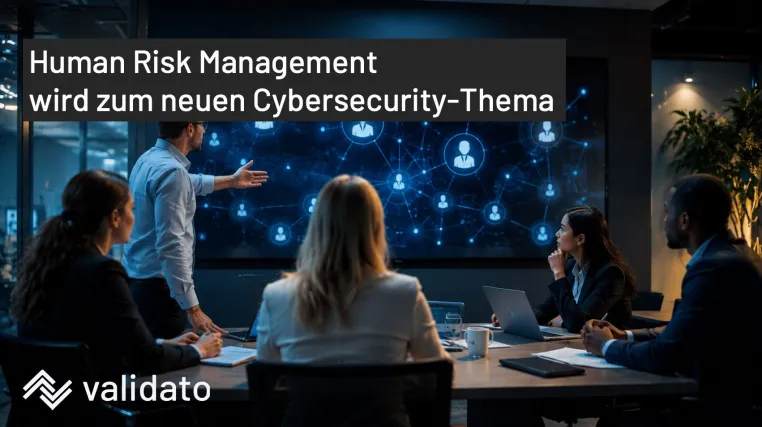Human Risk Management wird zum neuen Cybersecurity-Thema Bild: Human Risk Management wird zum neuen Cybersecurity-Thema