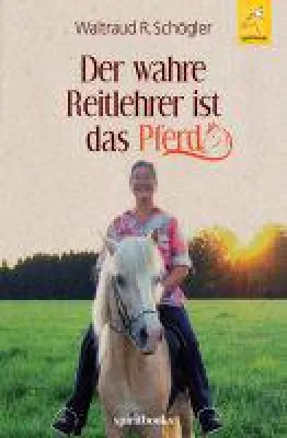Bild: Der wahre Reitlehrer ist das Pferd - eine neue Perspektive zum Thema Reiten und Persönlichkeitsentwicklung