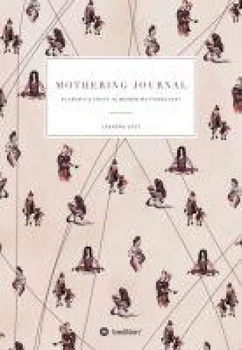 Mothering Journal - das inspirierende Tagebuch für Mütter Bild: Mothering Journal - das inspirierende Tagebuch für Mütter