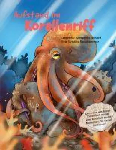 Bild: Aufstand im Korallenriff - neues Kinderbuch zum Thema Umweltschutz