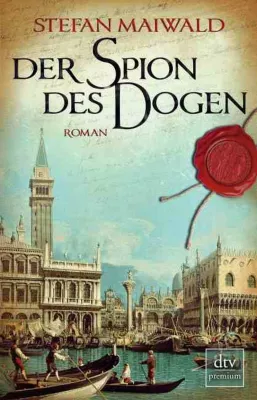 Bild: [Rezension] "Der Spion des Dogen" – Stefan Maiwald