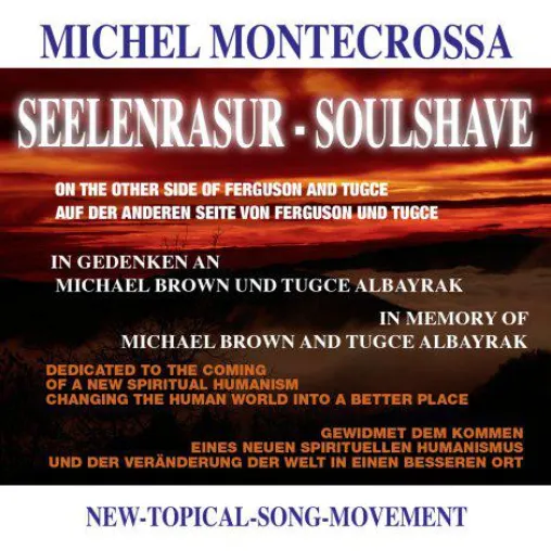 Bild: Seelenrasur – Soulshave: Michel Montecrossa's Song über Ferguson's Michael Brown & Offenbach's Tugce Albayrak
