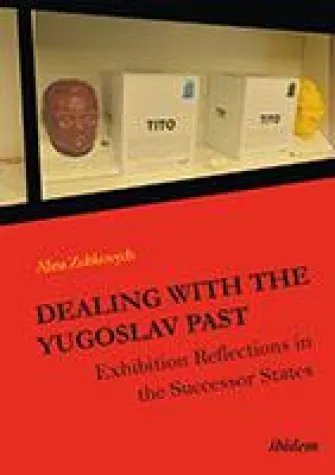 Neuerscheinung: "Dealing with the Yugoslav Past" von Alina Zubkovych Bild: Neuerscheinung: "Dealing with the Yugoslav Past" von Alina Zubkovych