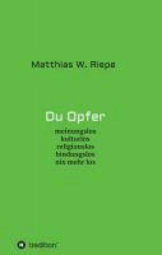 Du Opfer - provozierende Gedanken zum Thema Meinungsfreiheit und Zeitgeist Bild: Du Opfer - provozierende Gedanken zum Thema Meinungsfreiheit und Zeitgeist