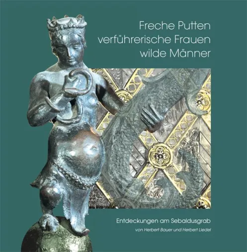 Freche Putten, verführerische Frauen, wilde Männer: (Ver-)führung zu Entdeckungen am Sebaldusgrab in Nürnberg Bild: Freche Putten, verführerische Frauen, wilde Männer: (Ver-)führung zu Entdeckungen am Sebaldusgrab in Nürnberg