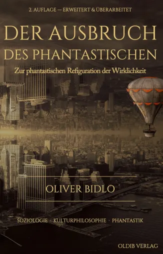 Der Ausbruch des Phantastischen: Studie zu Fantasy, Sci-Fi und Gesellschaft Bild: Der Ausbruch des Phantastischen: Studie zu Fantasy, Sci-Fi und Gesellschaft
