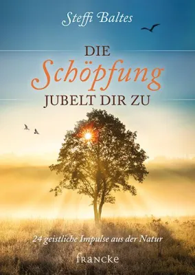 Bild: Die Natur als Vorbild für unser Leben