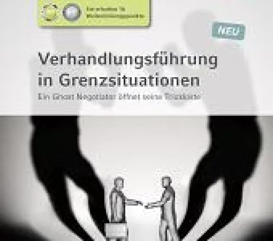 Bild: ?Verhandlungsberatung? Ghost/Shadow Negotation