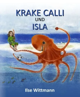 Bild: Krake Calli und Isla - Ein liebevoll farbig illustriertes Buch für Kinder ab vier Jahren