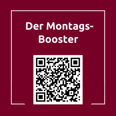 Der Montagsbooster: So starten Sie gut in die Woche. Bild: Der Montagsbooster: So starten Sie gut in die Woche.