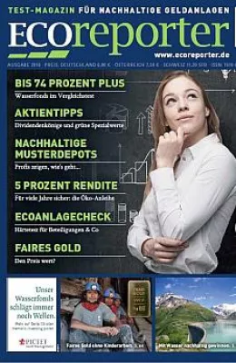 ECOreporter-Magazin 2016: Ökofonds und Wasserfonds-Test & Ökobanken-Übersicht Bild: ECOreporter-Magazin 2016: Ökofonds und Wasserfonds-Test & Ökobanken-Übersicht