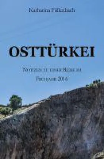 Bild: OSTTÜRKEI - Notizen einer faszinierenden Reise