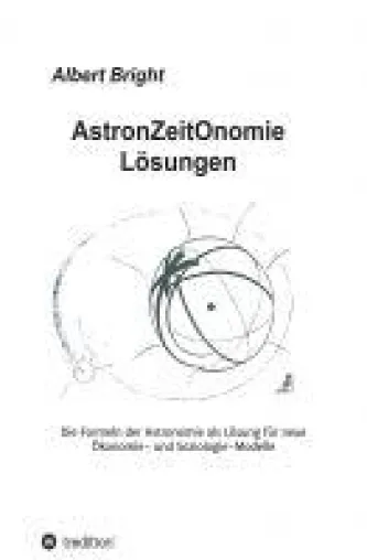 Bild: AstronZeitOnomie Lösungen - Sachbuch über Astronomie als Inspiration für die Wirtschaft