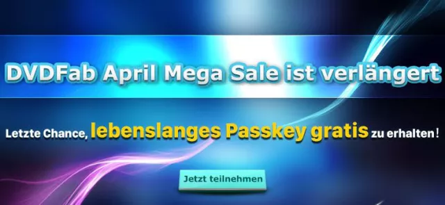 Bild: Letzte Chance, das lebenslange DVDFab Passkey gratis zu erhalten!