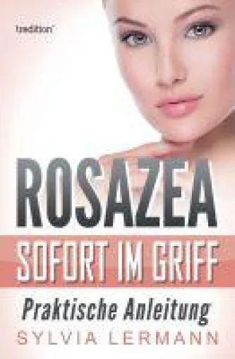 Bild: Rosazea sofort im Griff - pratkischer Leitfaden hilft im Kampf gegen Hautprobleme
