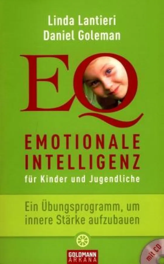 Linda Lantieri und David Goleman:  »Emotionale Intelligenz für Kinder und Jugendliche«, Goldmann-Arkana, München 2009