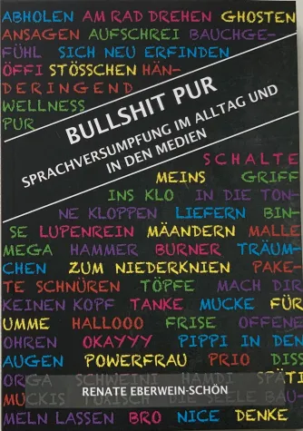 Bild: BULLSHIT PUR  Sprachversumpfung im Alltag und in den Medien