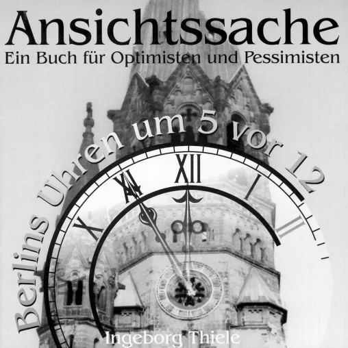 Bild: Berlin-Wahl: 5 vor 12. Ansichtssache für Optimisten und Pessimisten