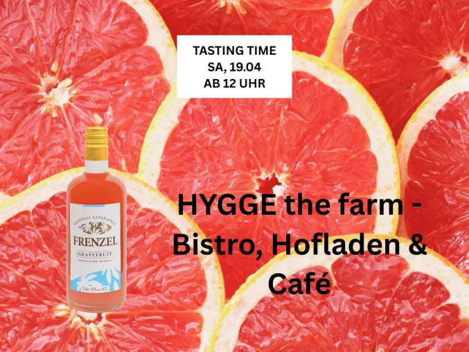 Tasting Time am Ostersamstag: Likör FRENZEL Grapefruit zu Gast bei HYGGE the Farm in Hamburg Bild: Tasting Time am Ostersamstag: Likör FRENZEL Grapefruit zu Gast bei HYGGE the Farm in Hamburg