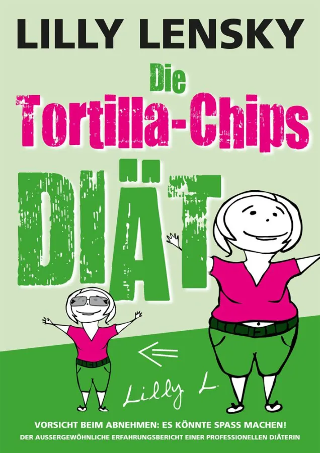Lilly Lensky: Die Tortilla-Chips-Diät